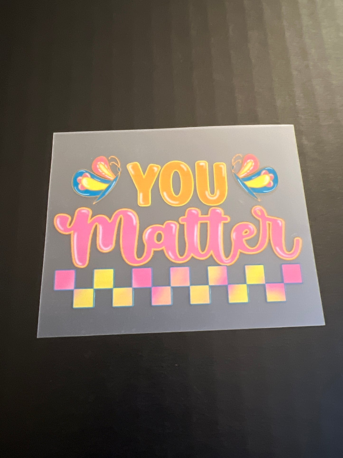 YOU MATTER HAT DTF