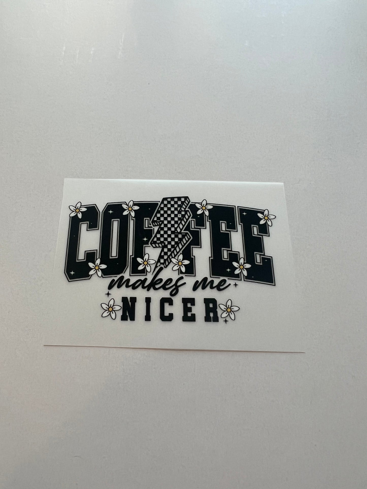 Coffee Makes Me Nicer Hat DTF