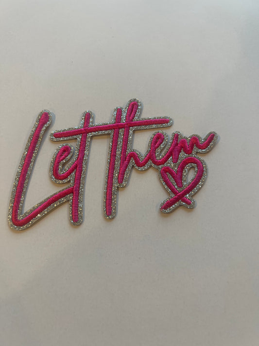 Let Them Hot Pink Hat Patch