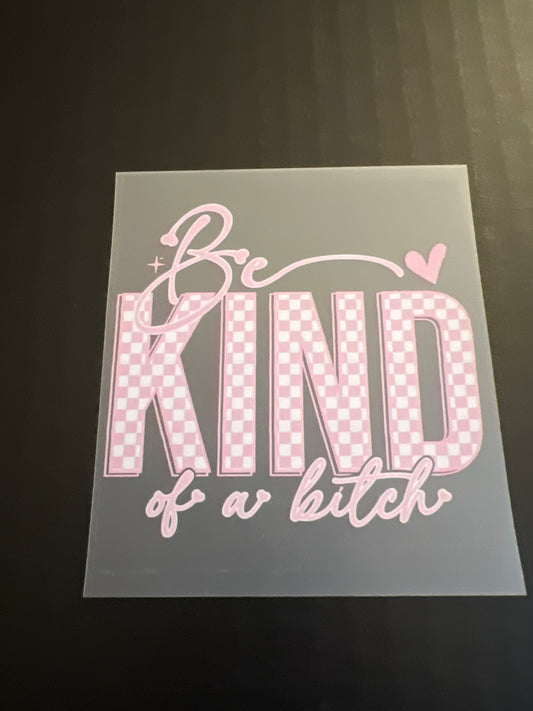BE KIND OF A B PINK HAT DTF