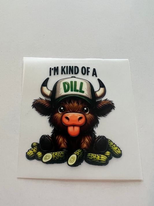 I’m Kind Of A Dill Hat DTF